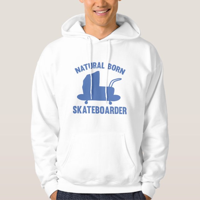 Natural Born Skateboarder Hoodie (Front)