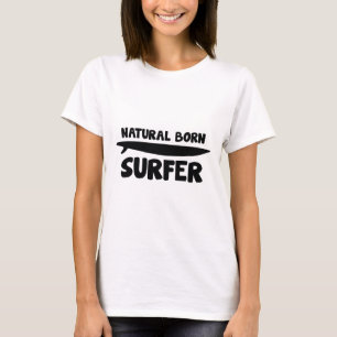 Natural Born Surfer T-Shirt