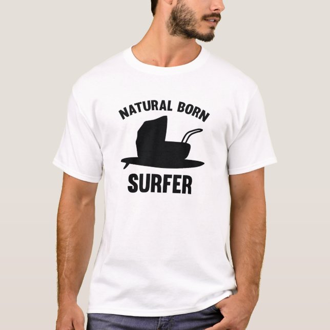 Natural Born Surfer T-Shirt (Front)