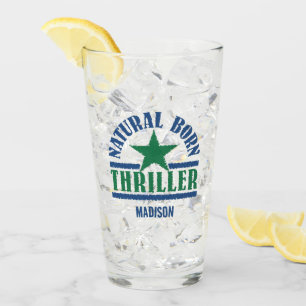 Natural Born Thriller custom name Glass