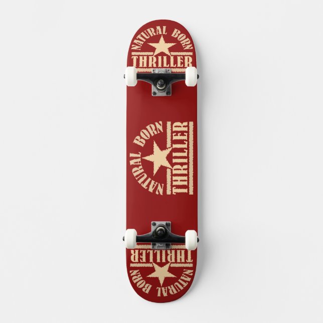 Natural Born Thriller custom skateboard Deck (Front)