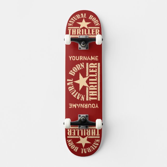 Natural Born Thriller custom skateboard Deck (Front)