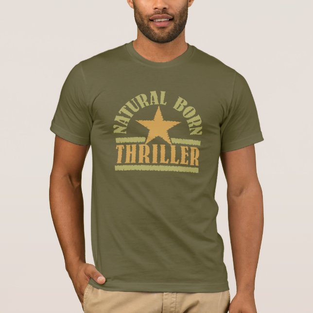 Natural Born Thriller shirt – choose style (Front)