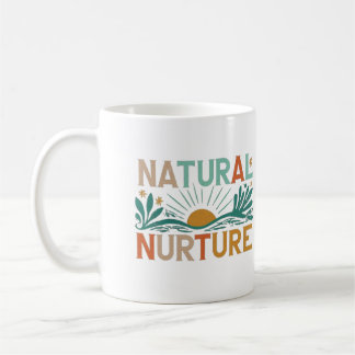 Natural Nurture Coffee Mug