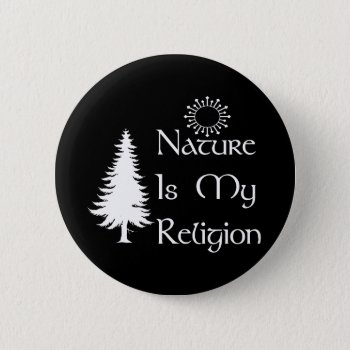 Natural Religion Button by orsobear at Zazzle