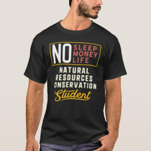 Natural Resources Conservation Major Studen T-Shirt