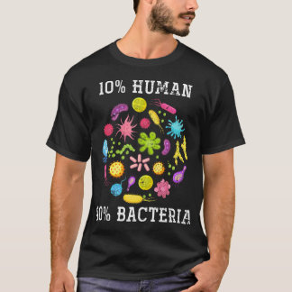 Natural Sciences Bacteria Scientist Gift Funny Bio T-Shirt