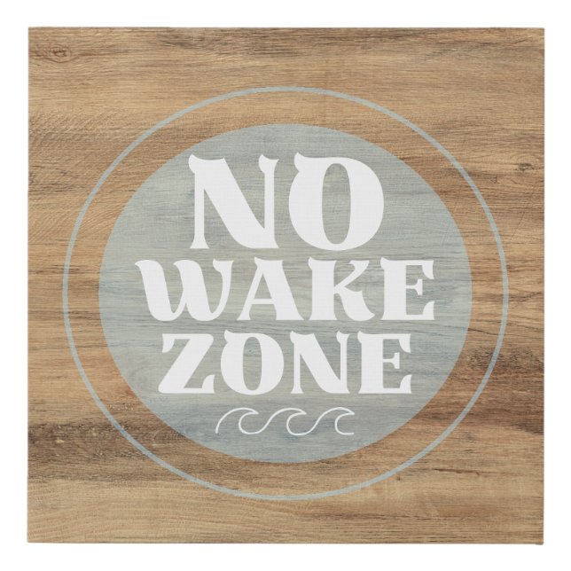 Natural Wood NO WAKE ZONE Sign (Front)