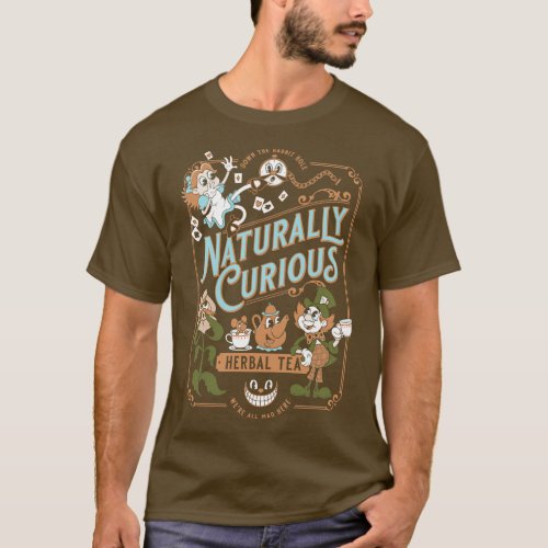 Naturally Curious toon in Wonderland Herbal Tea T_Shirt