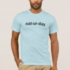 naturday t shirt