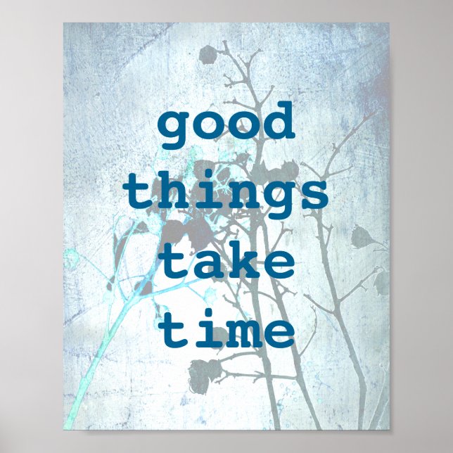 nature art poster good things take time quote (Front)