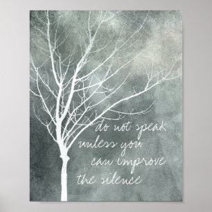 nature art poster quote do not speak zen proverb