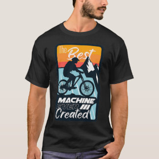 Nature Bicycle The Best Machine Ever T-Shirt