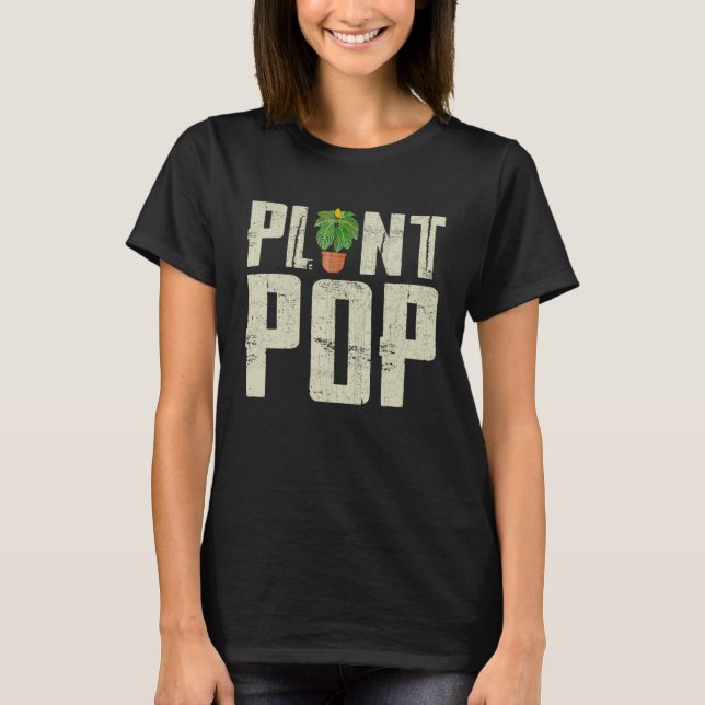 Nature Botanical Gardener Plant Pop Gardening T-Shirt (Front)