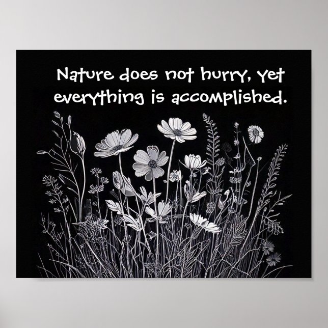 Nature does not hurry, all is accomplished poster (Front)