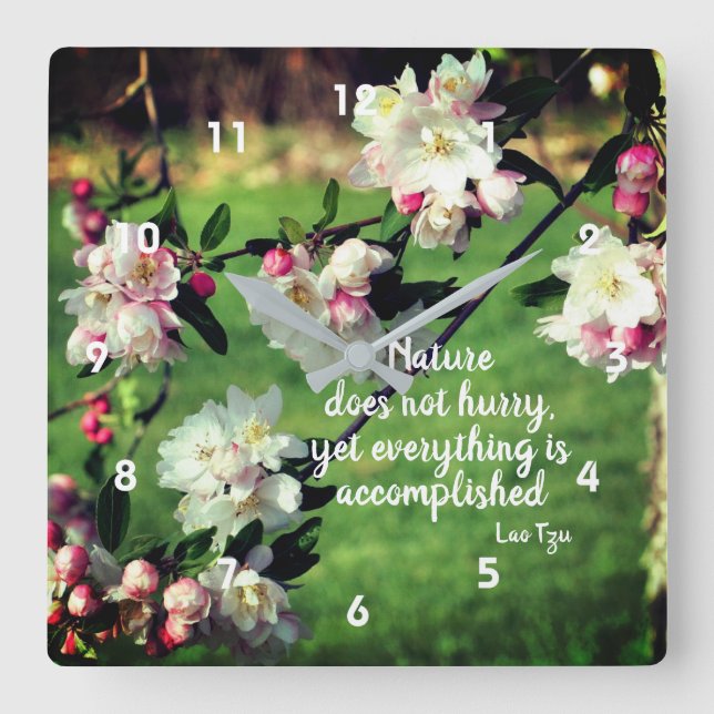 Nature Does Not Hurry Inspirational Quote  Square Wall Clock (Front)