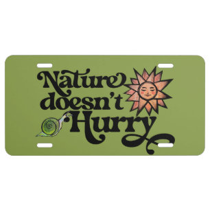 Nature Doesn't Hurry nature lover cute snail snail License Plate