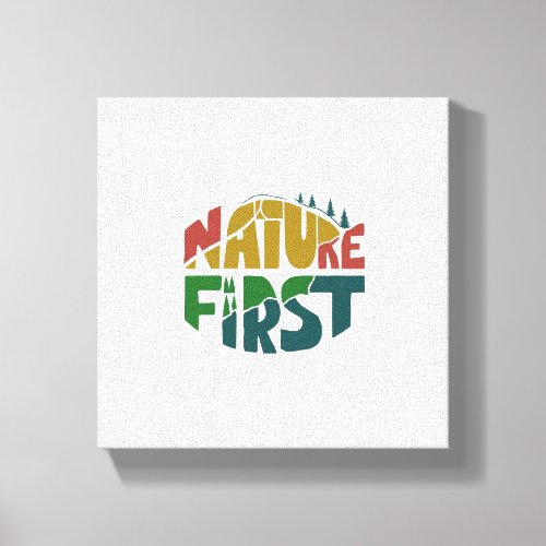 Nature First Canvas Print