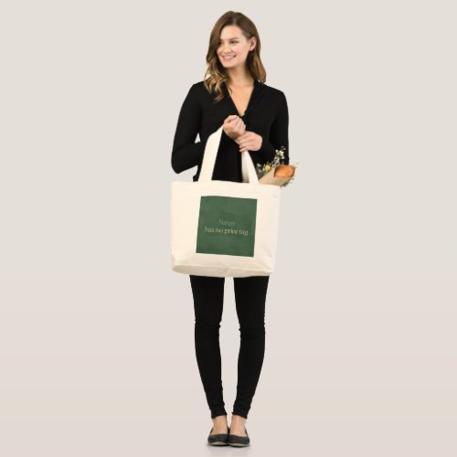 Nature has no price tag large tote bag
