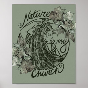Nature is my Church Druid Goddess Poster