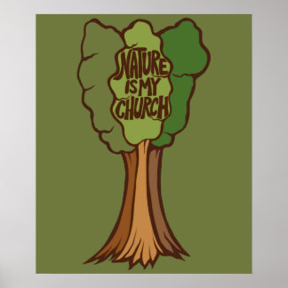 Nature is my Church Poster