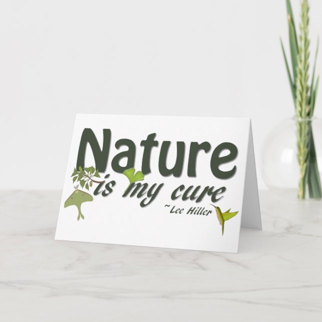 Nature Is my Cure Quote Greeting Card (Front)