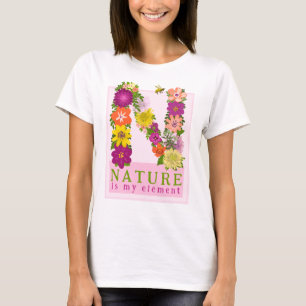 Nature is my Element floral green pink orange  T-Shirt