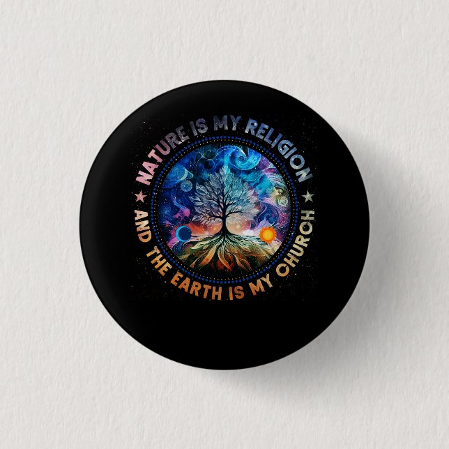Nature Is My Religion The Earth Is My Church Manda Button (Front)