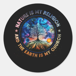 Nature Is My Religion The Earth Is My Church Manda Classic Round Sticker