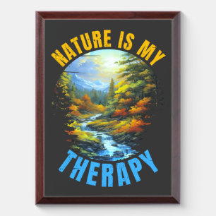 Nature is my therapy award plaque