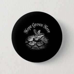 Nature Lover Earth Day Hope Grows Here Button