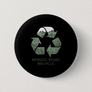 Nature Lover Earth Day Reduce Reuse Recycle Button