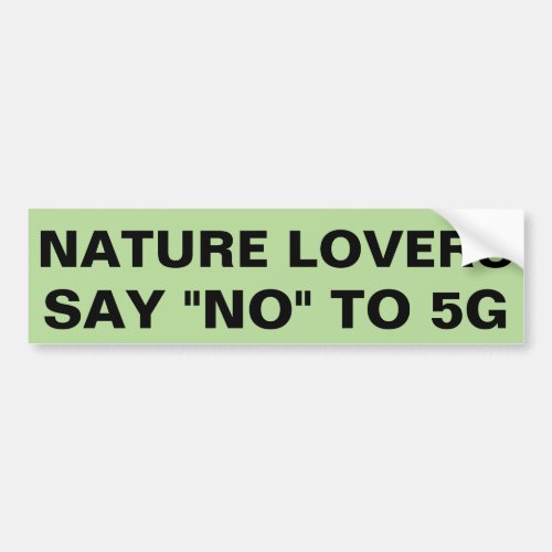 Nature Lovers say No to 5G Bumper Sticker