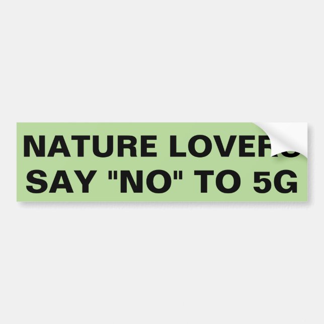 Nature Lovers say No to 5G Bumper Sticker (Front)