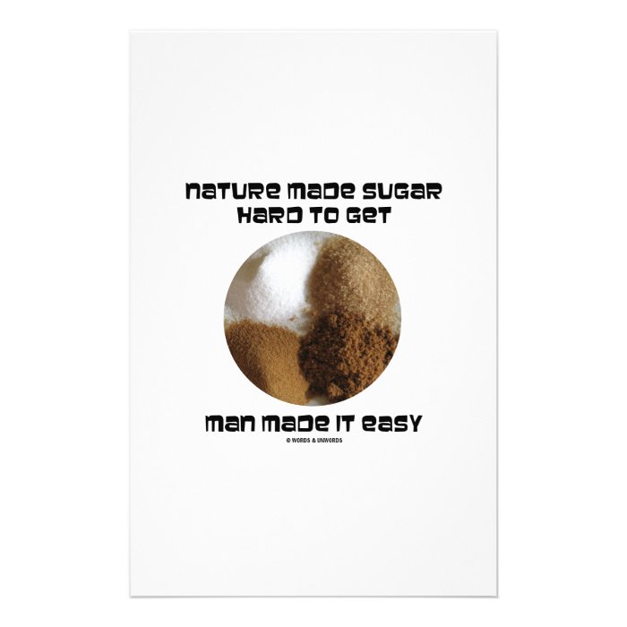 Nature Made Sugar Hard To Get Man Made It Easy Custom Stationery