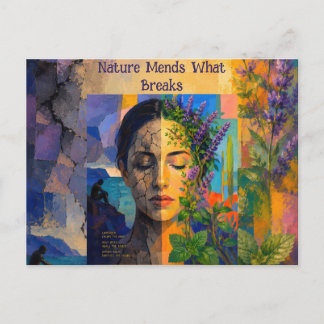 Nature Mends What Breaks – A Portrait of Renewal Postcard