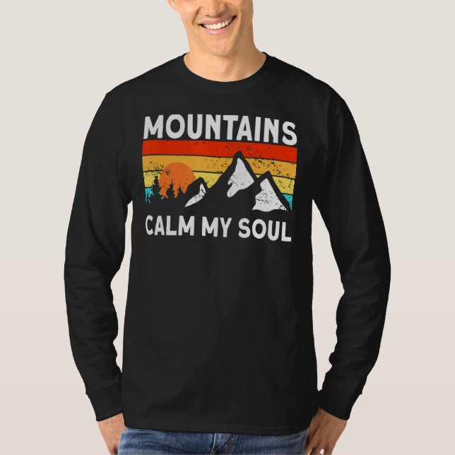 Nature Mountains Calm My Soul Mountaineering Hikin T-Shirt (Front)