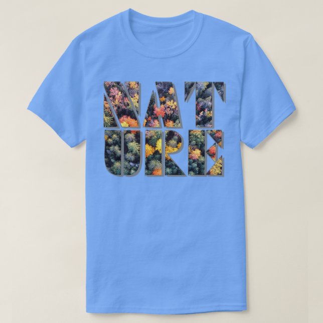 NATURE NAT URE T-Shirt (Design Front)