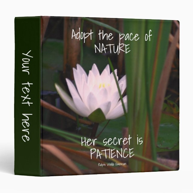 Nature Patience Quote Inspirational Personalized  3 Ring Binder (Front/Spine)
