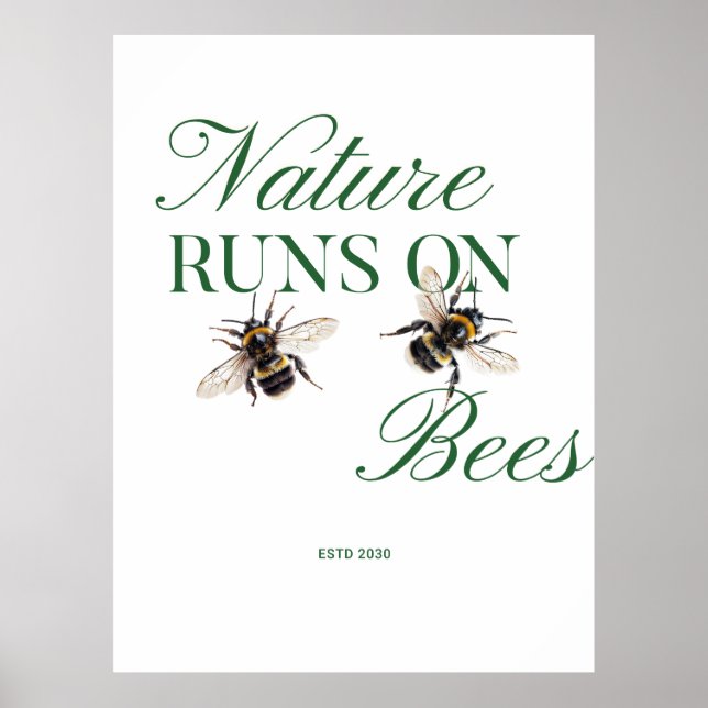 Nature Runs On Bees for Thank-you gifts Poster (Front)