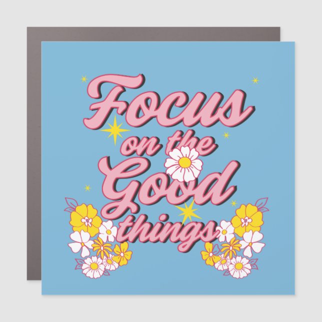 Nature Soul Slogan | Focus on the Good Things Car Magnet (Front)