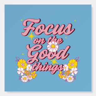 Nature Soul Slogan Focus on the Good Things Foam Board