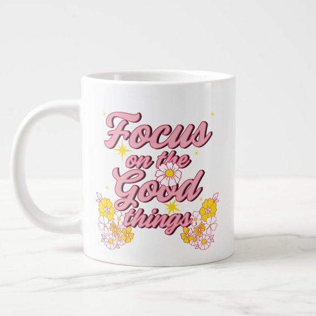 Nature Soul Slogan | Focus on the Good Things Giant Coffee Mug (Left)