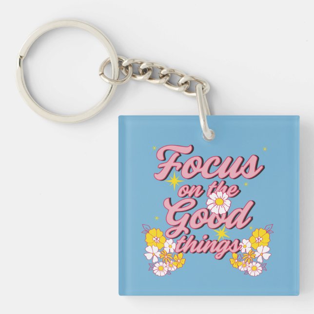 Nature Soul Slogan | Focus on the Good Things Keychain (Front)