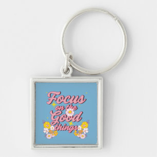 Nature Soul Slogan   Focus on the Good Things Keychain