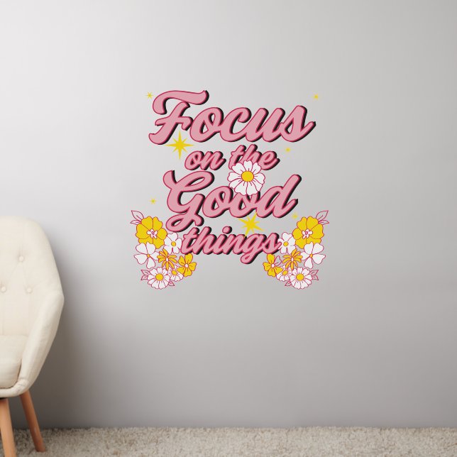 Nature Soul Slogan | Focus on the Good Things Wall Decal (Living Room 2)