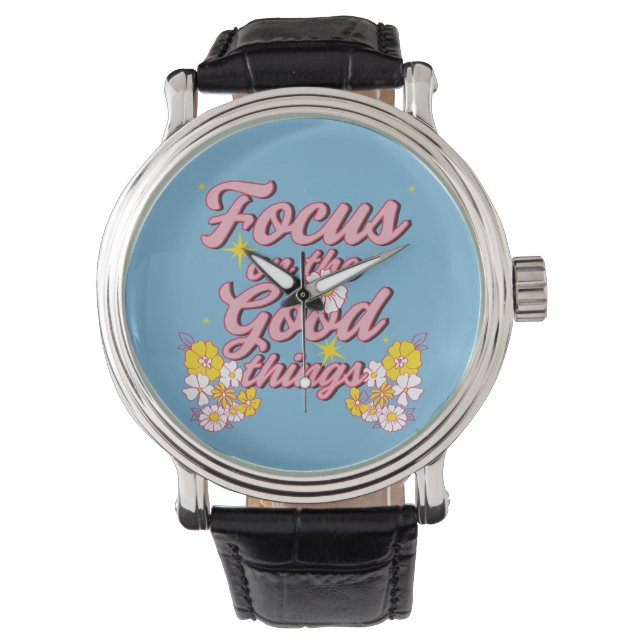 Nature Soul Slogan | Focus on the Good Things Watch (Front)