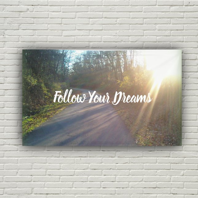 Nature Trail Woods Photo Follow Dreams Sun Banner (Real Photograph path through woods sun rays Follow Your Dreams text on wall banner.)