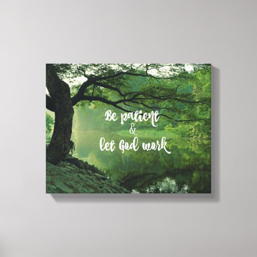 Nature with Christian Quote Be Patient Let God Canvas Print