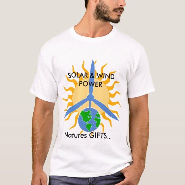 Natures GIFTS..., SOLAR & WIND ... T-Shirt (Front)